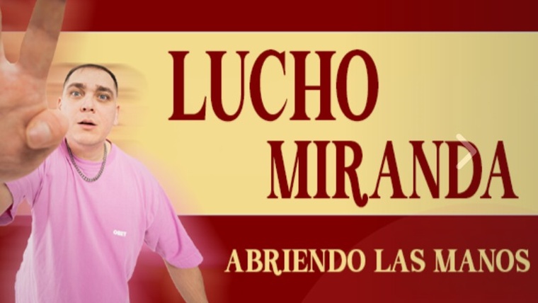 Espectáculo: "Abriendo las Manos" con Lucho Miranda