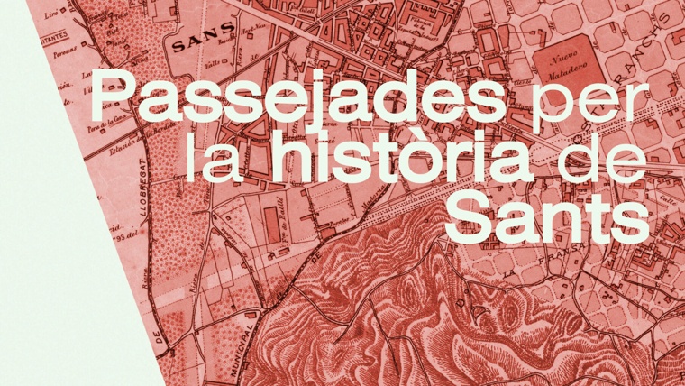 Passejades per la història de Sants