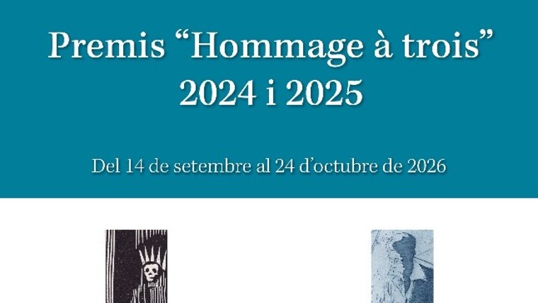 Exposició: Premis "Hommage à trois" 2024 i 2025